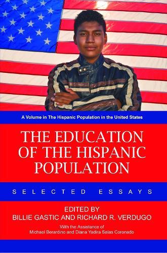 The Education of the Hispanic Population: Selected Essays