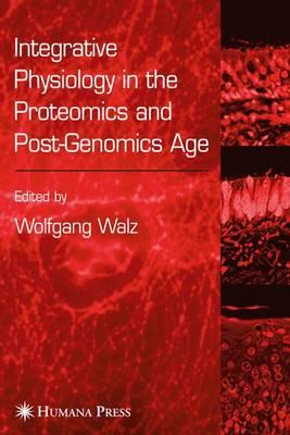 Integrative Physiology in the Proteomics and Post-Genomics Age