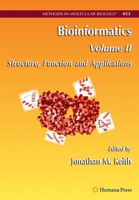 Bioinformatics: Volume II: Structure, Function and Applications