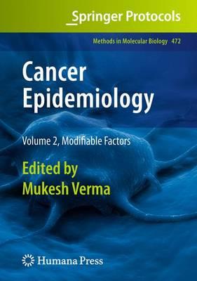 Cancer Epidemiology: Volume 2, Modifiable Factors