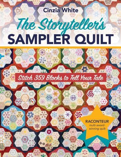 The Storyteller's Sampler Quilt: Stitch 359 Blocks to Tell Your Tale