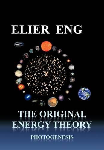 The Original Energy Theory: Photogenesis