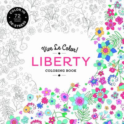 Liberty: Color in; De-Stress (72 Tear-out Pages)