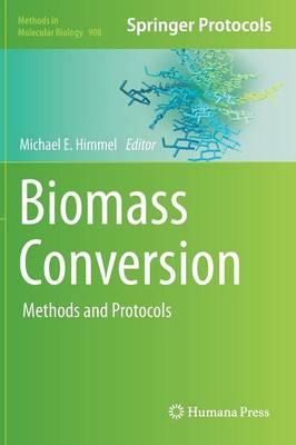 Biomass Conversion: Methods and Protocols