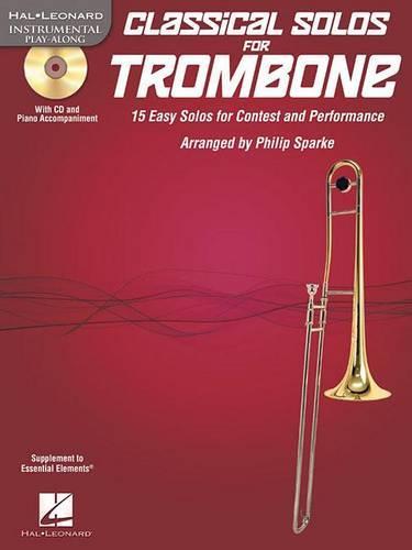 Classical Solos for Trombone: 15 Easy Solos for Contest and Performance
