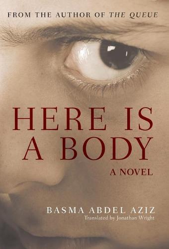 Here Is a Body: A Novel