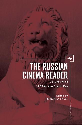 The Russian Cinema Reader: Volume I, 1908 to the Stalin Era