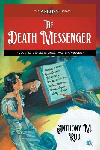 The Death Messenger: The Complete Cases of Jigger Masters, Volume 4
