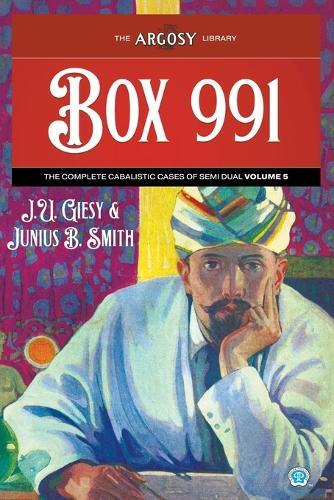 Box 991: The Complete Cabalistic Cases of Semi Dual, Volume 5