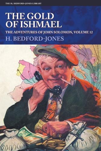 The Gold of Ishmael: The Adventures of John Solomon, Volume 12