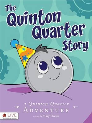 The Quinton Quarter Story: A Quinton Quarter Adventure