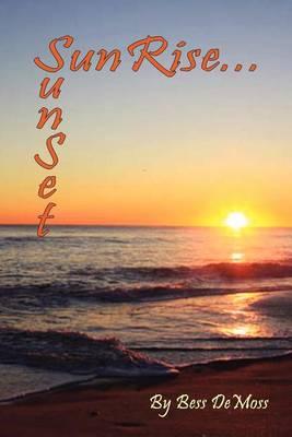 Sunrise...Sunset: Ode 2 Poetry