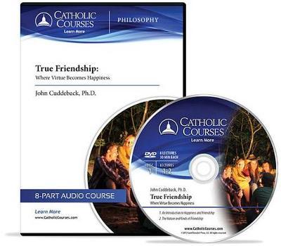 True Friendship - DVD: Where Virtue Becomes Happiness
