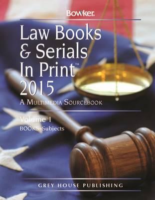 Law Books & Serials In Print, 2014: 3 Volume Set