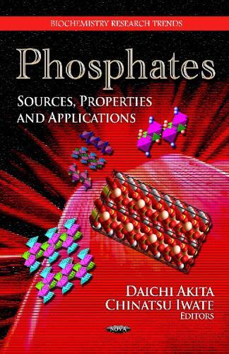Phosphates: Sources, Properties & Applications