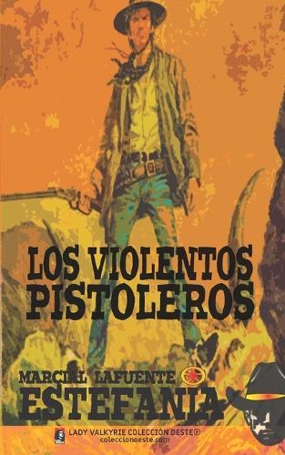Los violentos pistoleros (Colección Oeste)