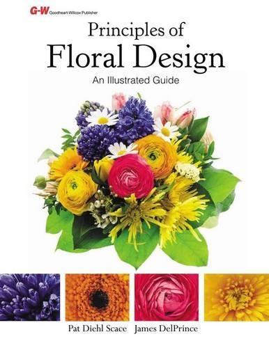 Principles of Floral Design: An Illustrated Guide