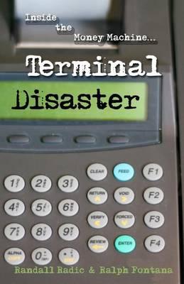 Terminal Disaster: Inside the Money Machine