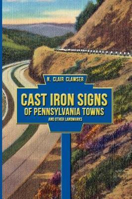 Cast Iron Signs of Pennsylvania Towns and Other Landmarks