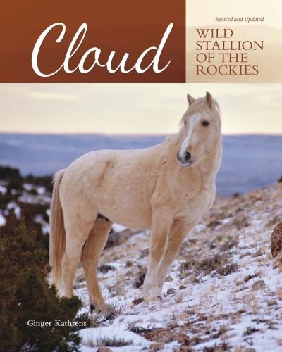 Cloud: Wild Stallion of the Rockies, Revised and Updated