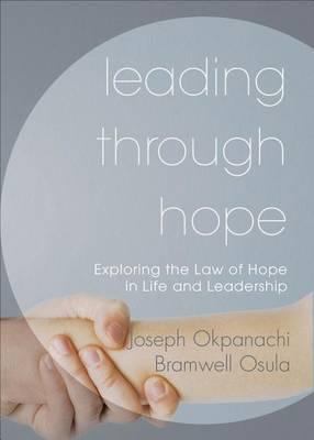 Leading Through Hope: Exploring the Law of Hope in Life and Leadership
