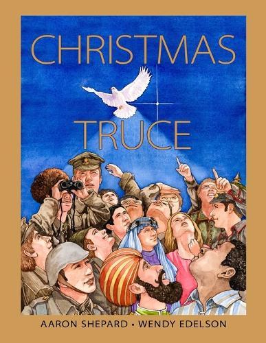 Christmas Truce: A True Story of World War 1 (Standard Edition)