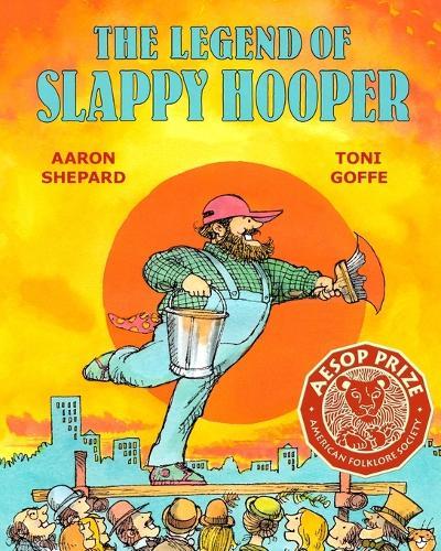 The Legend of Slappy Hooper: An American Tall Tale (30th Anniversary Edition)