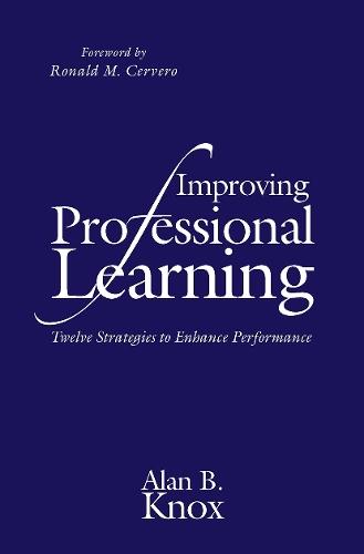 Improving Professional Learning: Twelve Strategies to Enhance Performance