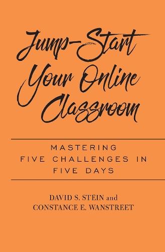 Jump-Start Your Online Classroom: Mastering Five Challenges in Five Days