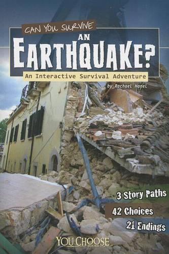 You Choose Survival Can You Survive an Earthquake? an Interactive Survival Adventure