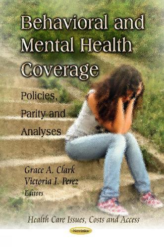 Behavioral & Mental Health Coverage: Policies, Parity & Analyses