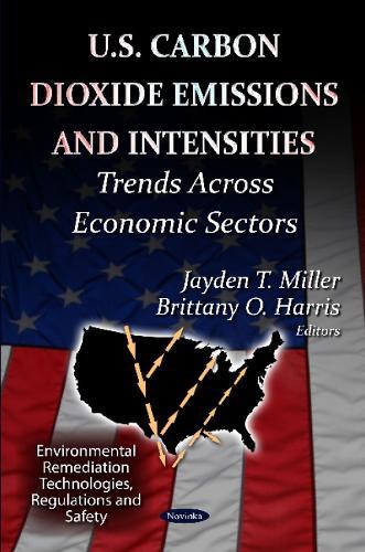 U.S Carbon Dioxide Emissions & Intensities: Trends Across Economic Sectors
