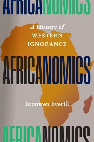 Africonomics: A History of Western Ignorance
