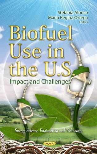 Biofuel Use in the U.S.: Impact & Challenges