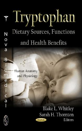 Tryptophan: Dietary Sources, Functions & Health Benefits