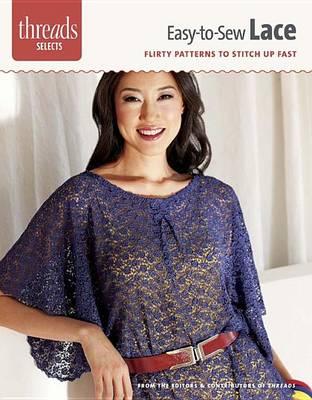 Easy-To-Sew Lace: Flirty Patterns to Stitch Up Fast