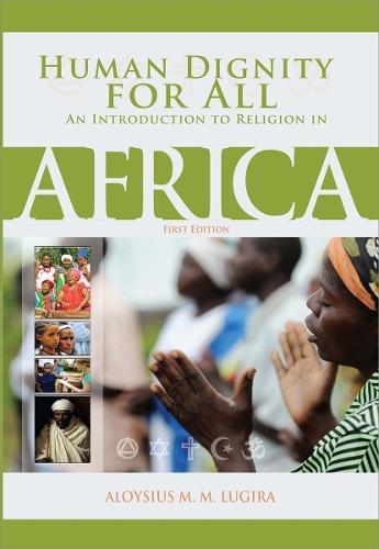 Human Dignity for All: An Introduction to Religion in Africa