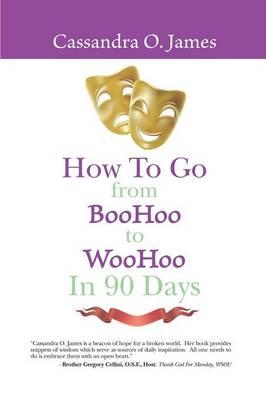 How to Go from BooHoo to WooHoo in 90 Days!