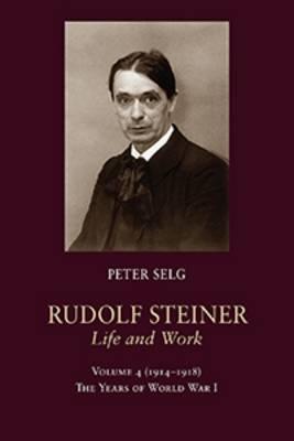 Rudolf Steiner, Life and Work: The Years of World War I