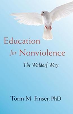 EDUCATION FOR NONVIOLENCE: The Waldorf Way