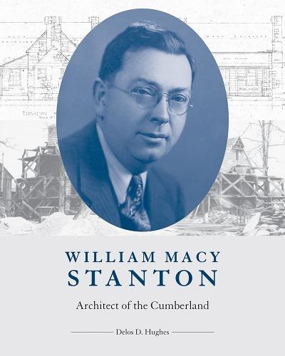 William Macy Stanton: Architect of the Cumberland