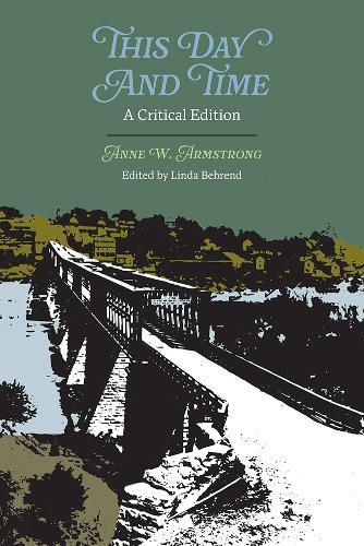 This Day and Time: A Critical Edition