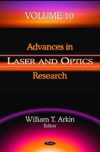 Advances in Laser & Optics Research: Volume 10