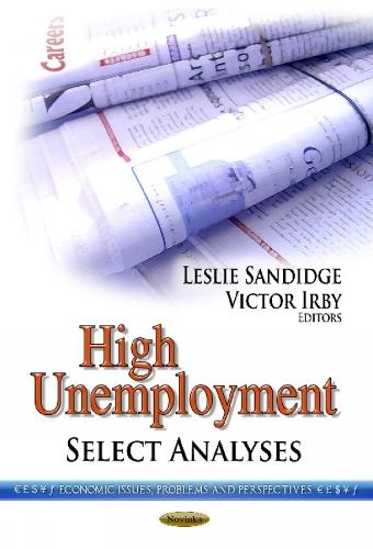 High Unemployment: Select Analyses