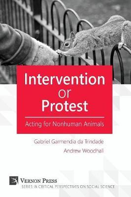 Intervention or Protest: Acting for Nonhuman Animals