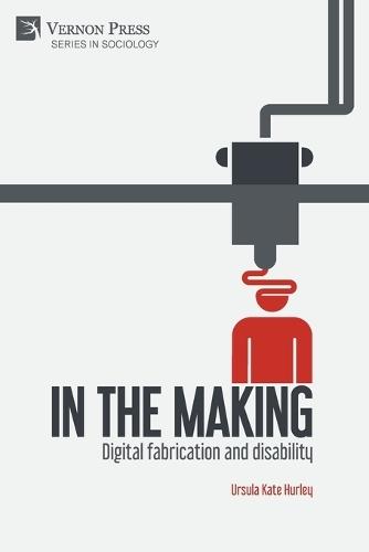 In the making: Digital fabrication and disability