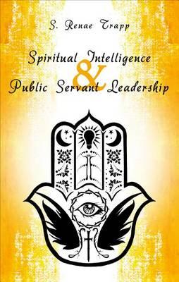 Spiritual Intelligence & Public Servant Leadership