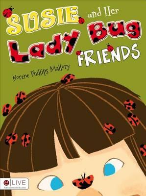 Susie and Her Lady Bug Friends