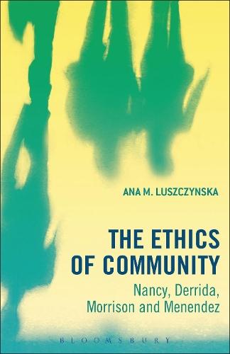 The Ethics of Community: Nancy, Derrida, Morrison, and Menendez