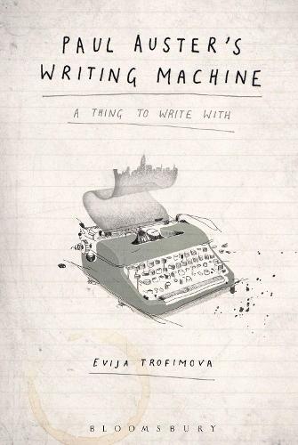Paul Auster's Writing Machine: A Thing to Write With